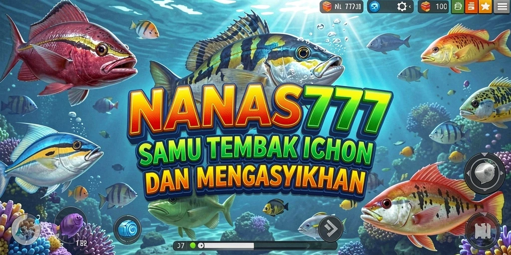 Tampilan dinamis dan seru saat menembak ikan di NANAS777.